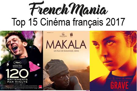 Le TOP 15 “Cinéma français 2017” de FrenchMania